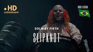 Slipknot - Solway Firth (Legendado PT-BR)