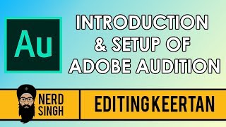 #1 How to setup Adobe Audition CC - Editing Keertan Series