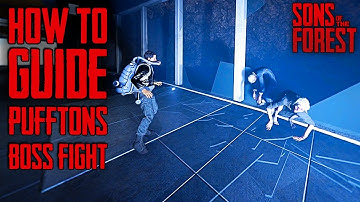 How to Beat Pufftons Boss Fight - Sons of the Forest Guide