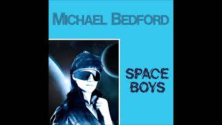 Michael Bedford - Space Boys (Extended Version) - 1987