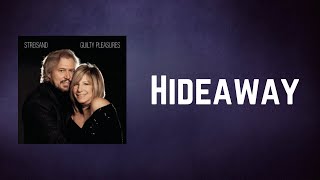 Barbra Streisand - Hideaway (Lyrics)