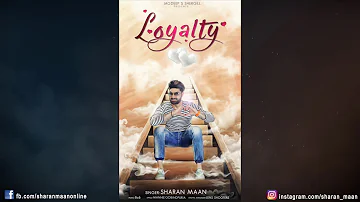 LOYALTY (AUDIO)  ● SHARAN MAAN ● LATEST PUNJABI SONG 2016