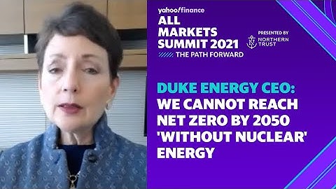 Duke Energy CEO: We cannot reach net zero by 2050 