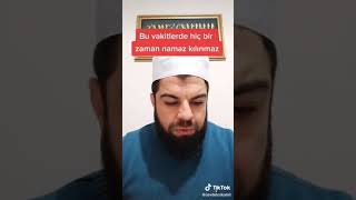 Namaz Kılınmayan Vakitler