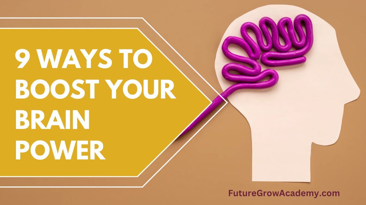 9 Ways To Boost Your Brain Power | Improve Memory Power | Brain Health ...