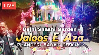 🛑Live Juloos Shashi Garden Anjuman Shamshire Abbas