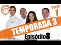 MASTERCHEF BRASIL (03/05/2016) | PARTE 1 | EP 8 | TEMP 03