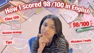 HOW I GOT 98/100 IN ENGLISH | CBSE BOARD EXAM | CBSE CLASS 12 ENGLISH