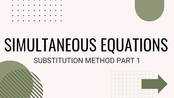 SUBSTITUTION METHOD | SIMULTANEOUS EQUATION | PART 2/6 | IGCSE 0580 | O LEVELS 4024