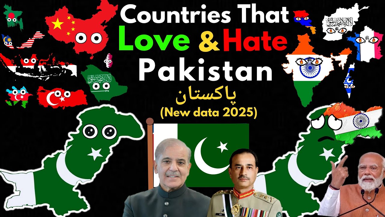 Countries That Love/Hate Pakistan (New Data)