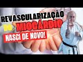 Revascularização do Miocárdio: nasci de novo!