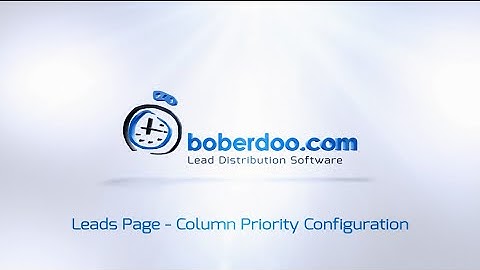 How To Column Priority Configuration | boberdoo Lead Distribution Software