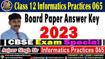 Answer Key Class 12 Informatics Practices 065 Board Question Paper 2023 Complete Solution with Demo