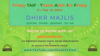 Special Dhikr Majlis Program with Shaykh Faisal ~ 8th Night of Dhul Qa`dah/ April-25-2026