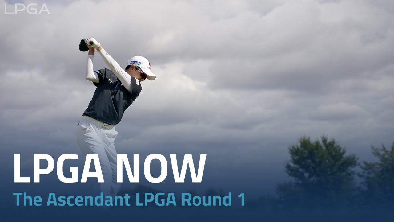 LPGA Now | The Ascendant LPGA Benefiting Volunteers Of America Round 1