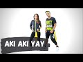 AKI AKI YAY by Zhafran Maulana | TIKTOK | Zumba | Dance | Fitness | CDO | Remix | Choreography