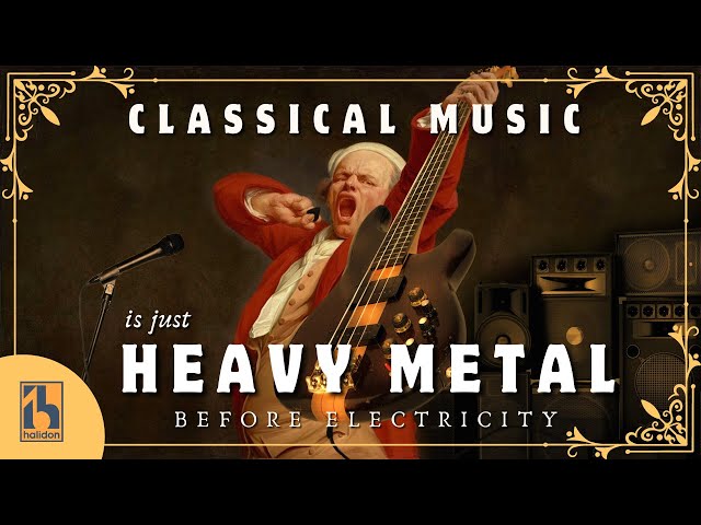 Classical Music Is Just Heavy Metal Before Electricity class=