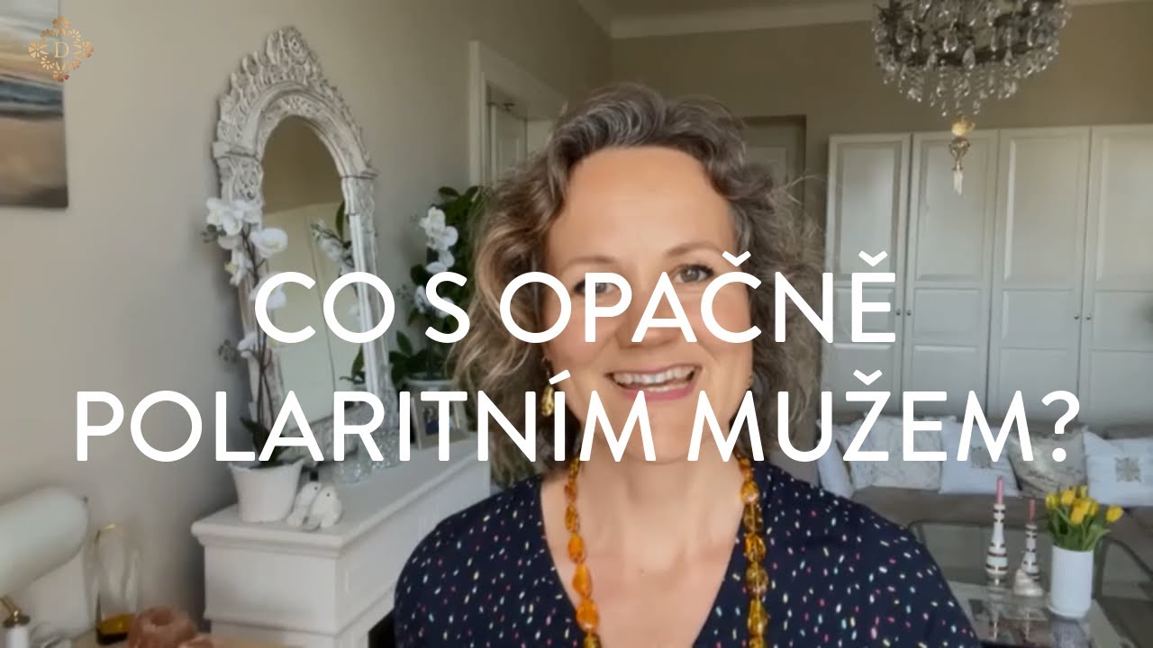 DENISA ŘÍHA PALEČKOVÁ - Co s opačně polaritním mužem?
