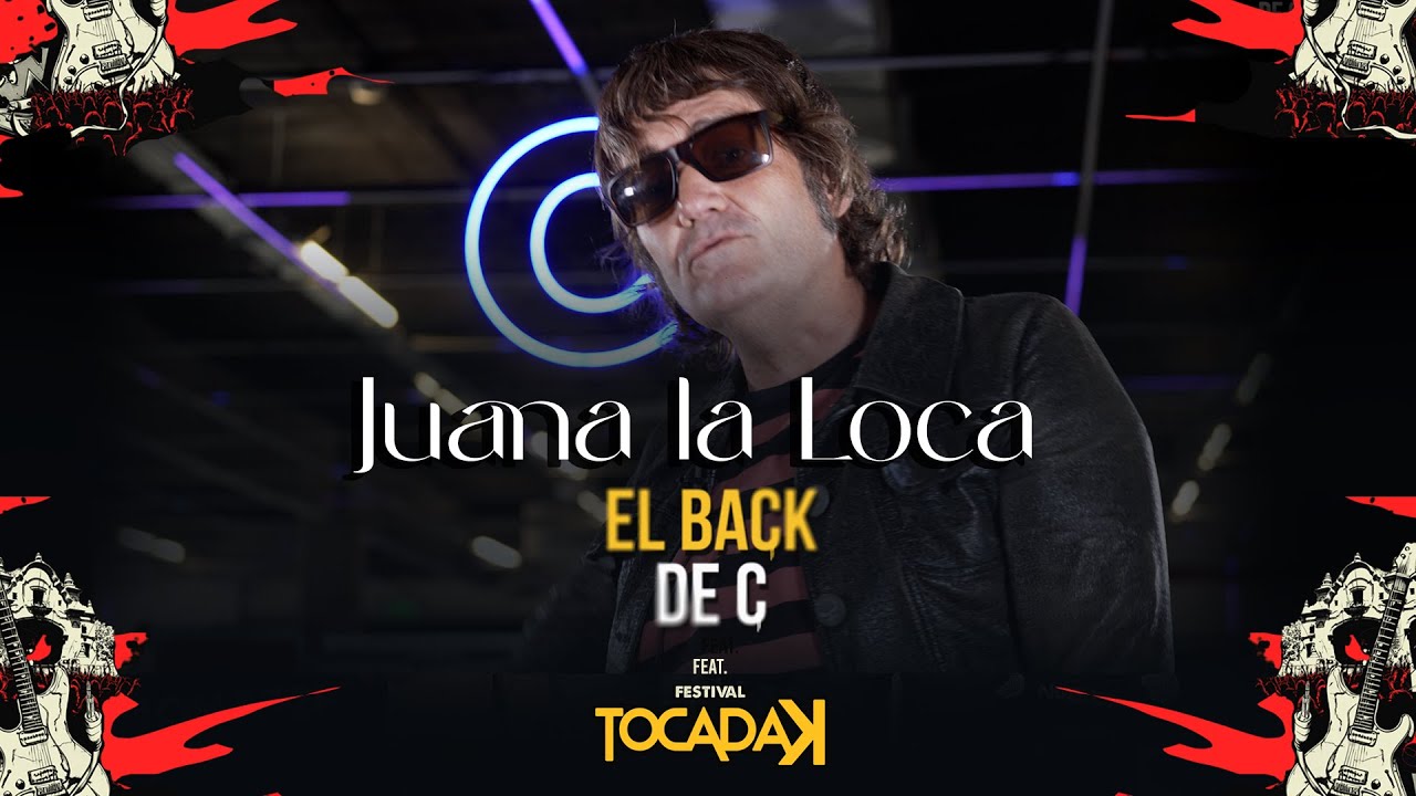 EL BACK DE C FT. TOCADAK / Entrevista con Rodrigo Martín de Juana La Loca