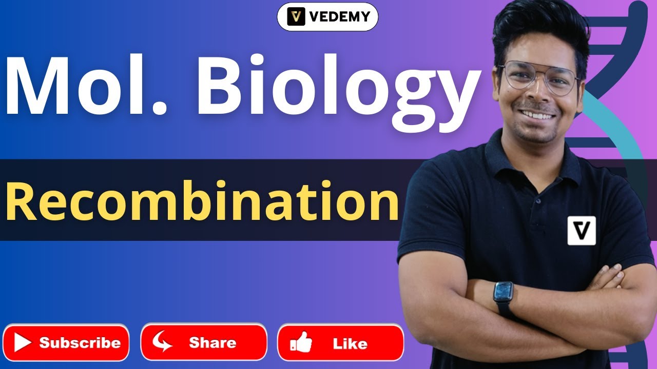 Recombination | Molecular Biology | By Virendra Singh | CSIR | GATE | DBT | ICMR | CUET | IIT JAM |