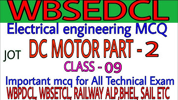 #wbsedcl_jot_mcq_class_9  WBSEDCL Electrical MCQ | DC MOTOR  Part -2 | Exam Preparation VVIP MCQ