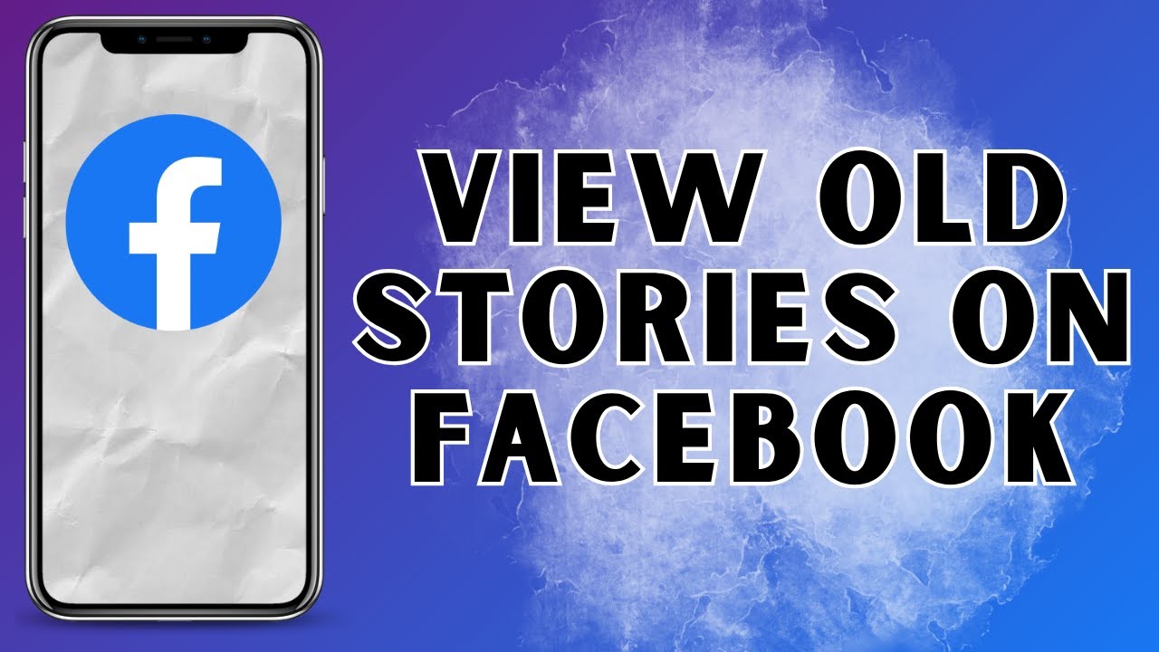 how-to-view-old-stories-on-facebook-2025-youtube