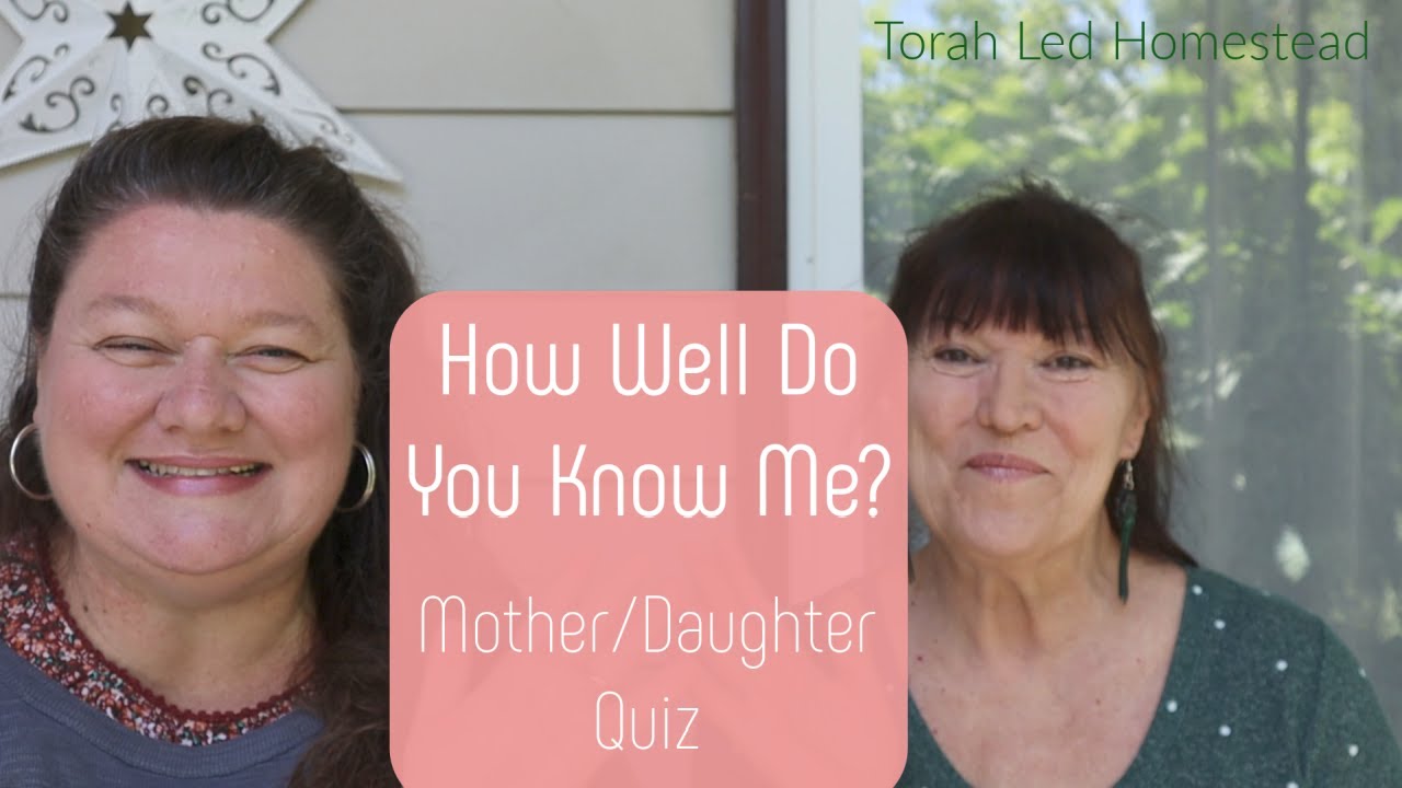 How Well Do You Know Me? Mother/Daughter Quiz