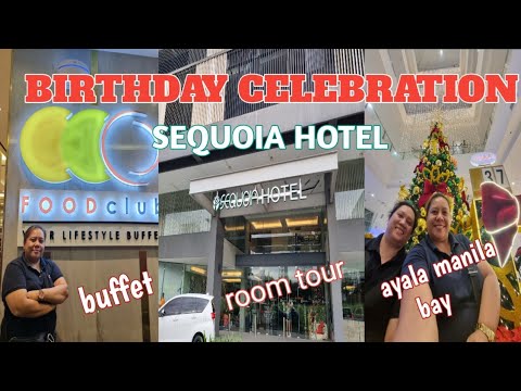 STAYCATION AT SEQUOIA HOTEL | ROOM TOUR | BIRTHDAY CELEBRATION AT FOOD CLUB | LYTE TV BIRTHDAY
