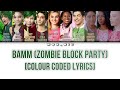 BAMM (Zombie Block Party) By ZOMBIES (Colour Coded Lyrics)