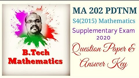 MA 202 Probability Distributions, Transforms & Numerical Methods (2020)| Question Paper & Answer Key