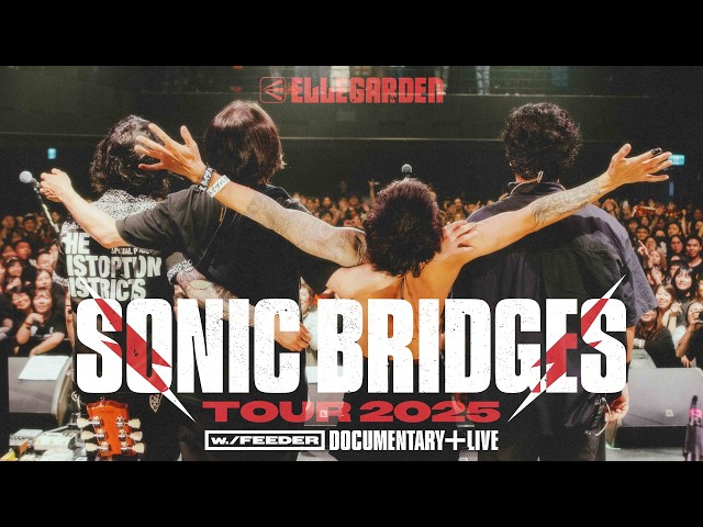 ELLEGARDEN Blu-ray & DVD 「SONIC BRIDGES TOUR 2025 [w./FEEDER