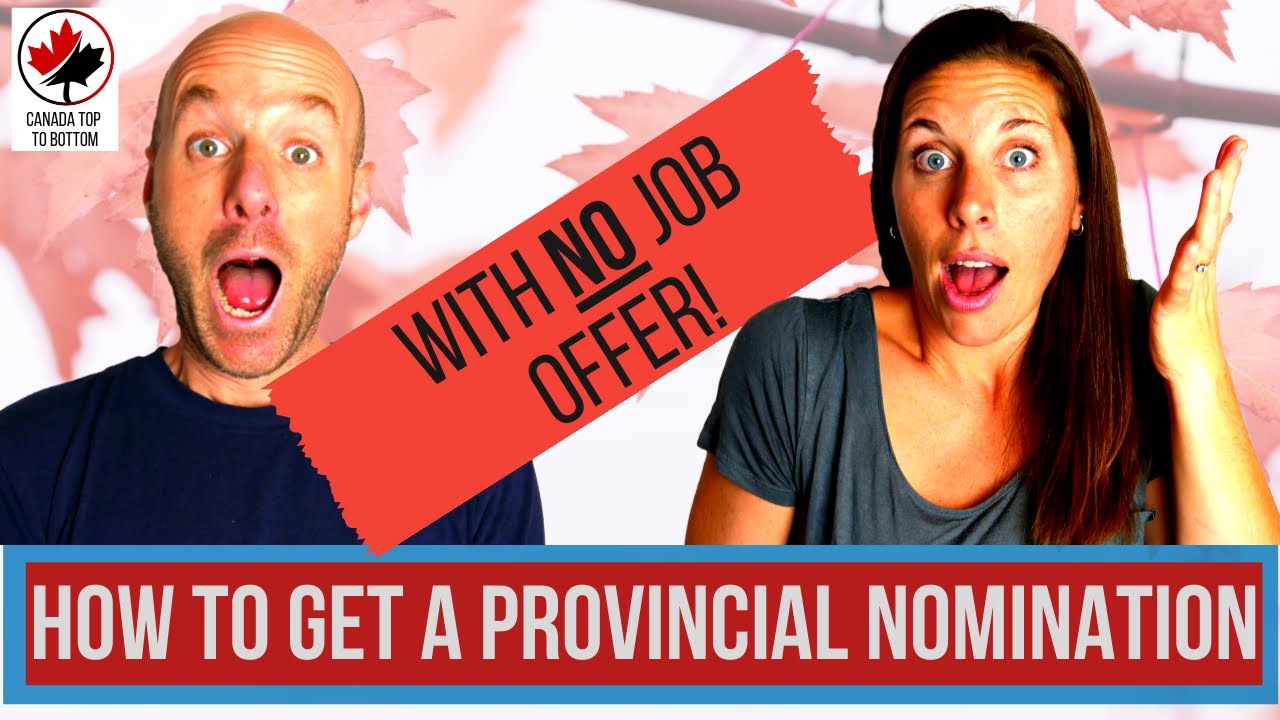 Get A Canadian Provincial Nomination (Without A Job Offer)!