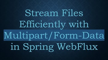 Stream Files Efficiently with Multipart/Form-Data in Spring WebFlux