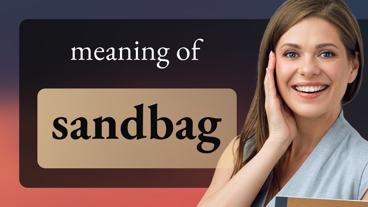 Sandbag • definition of SANDBAG YouTube