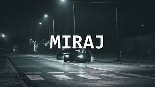 MIRAJ - UNTIL I'M DONE