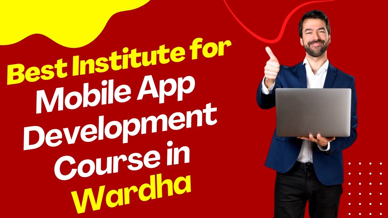 Best Institute for App Development Course in Wardha | Top App ...