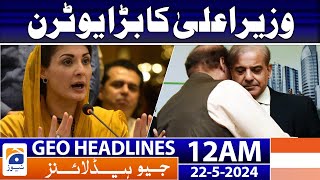 Geo Headlines At 12 Am | 22Nd May 2024