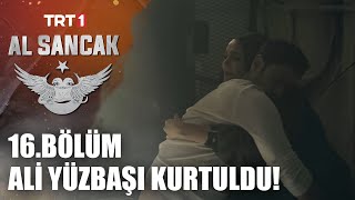 Nadia, Ali Yüzbaşı’yı Kurtardı! - @alsancaktrt 16. Bölüm