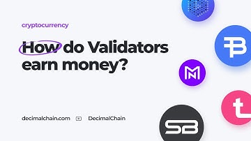 How do Validators earn money