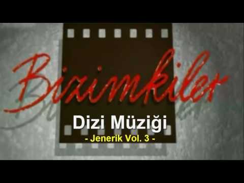 Bizimkiler Dizi Müziği - Jenerik Vol. 3