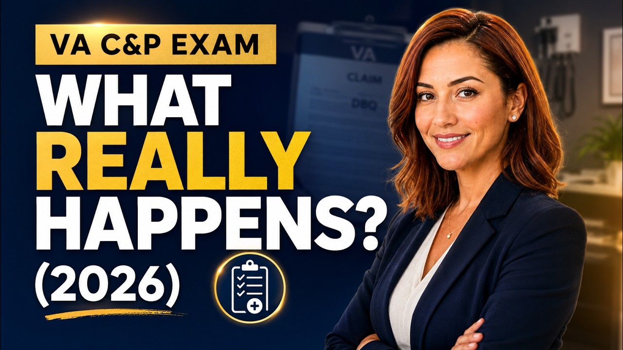 What Really Happens at Your VA C&P Exam (2026)