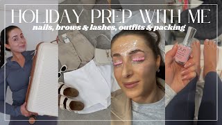 PREP WITH ME FOR HOLIDAY! beauty maintenance treatments & pack with me