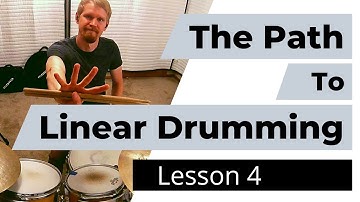 The Path To Linear Drumming | Lesson 4 - Preparing Your Coordination