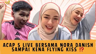 Acap S  Bersama Nora Danish Sdanai Kena Flying Kiss  21042026