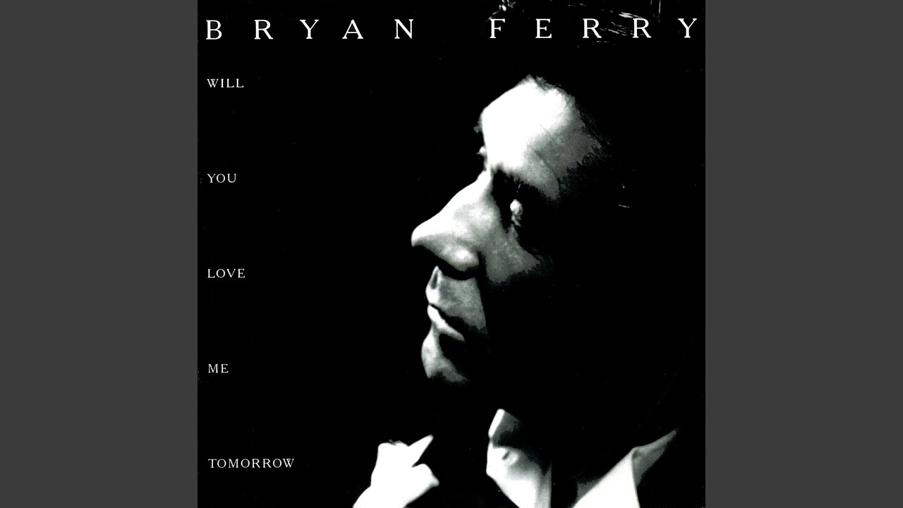 Will You Love Me Tomorrow (Single Mix) - YouTube