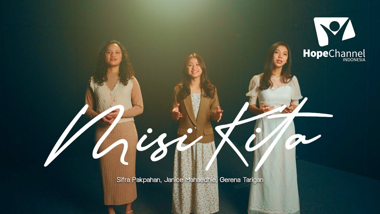Misi Kita - Sifra, Janice, Gerena (Lagu Tema Gereja Advent 2026)