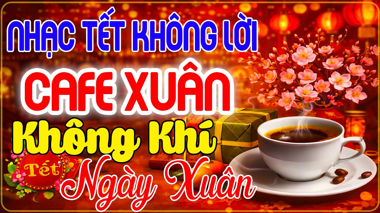 Nhạc Xuân Không Lời Không Quảng Cáo | Hòa Tấu Guitar | Nhạc Cafe Buổi Sáng Không Khí Ngày Xuân