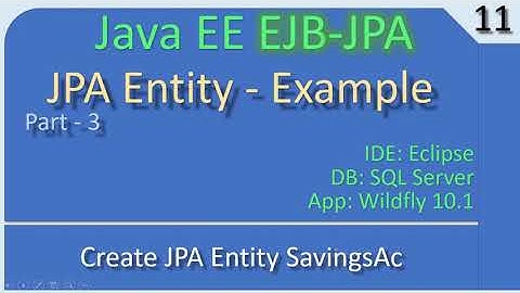 JPA Entity & EJB | Part 3 Create JPA Entity | JavaEE EJB JPA Tutorials #11