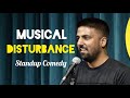 Musical Disturbance | Pratyush Chaubey | Crowd Work | Stand Up Comedy