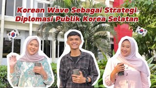 Korean Wave Sebagai Strategi Diplomasi Publik Korea Selatan